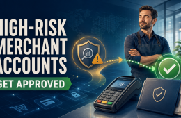 High-Risk Merchant Accounts: What Qualifies and How to Get Approved